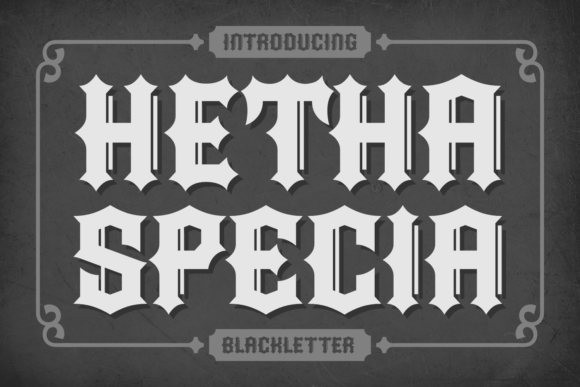 Hetha Specia: A Bold Blackletter Typeface for Impact