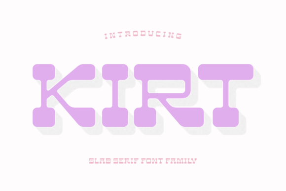 Kirt Font: Build Trust with a Bold Slab Serif Typeface